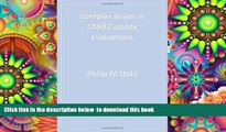 PDF [FREE] DOWNLOAD  Complex Issues in Child Custody Evaluations READ ONLINE