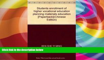 Best Price Students enrollment of higher vocational education planning materials education