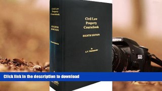 Read Book Civil law property coursebook: Louisiana legislation, jurisprudence and doctrine On Book