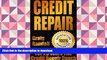 READ Credit Repair Secrets: The Complete Credit Score Repair Book: How To Fix Your Credit, Improve