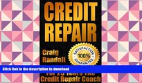 READ Credit Repair Secrets: The Complete Credit Score Repair Book: How To Fix Your Credit, Improve