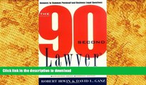 Hardcover The 90 Second Lawyer: Answers to Common Personal and Business Legal Questions