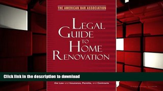 READ Legal Guide to Home Renovation: Everything You Need to Know About the Law and Insurance,