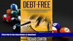 Pre Order Debt-Free: How to Get Out of Debt To Your Road Towards Financial Freedom (Get Out of