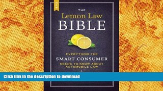 Hardcover The New Lemon Law Bible: Everything the Smart Consumer Needs to Know about Automobile