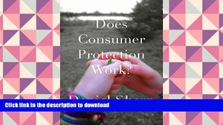 Read Book Does Consumer Protection Work? Kindle eBooks