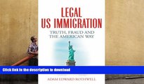 Hardcover LEGAL US IMMIGRATION: Truth, Fraud and the American Way Kindle eBooks