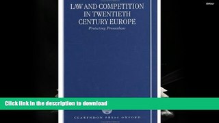 Read Book Law and Competition in Twentieth Century Europe: Protecting Prometheus Full Book
