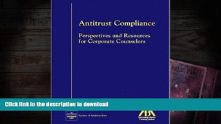 Hardcover Antitrust Compliance: Perspectives and Resources for Corporate Counselors Kindle eBooks