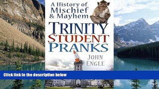 Buy John Engle Trinity Student Pranks: A History of Mischief   Mayhem Audiobook Download