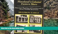 Buy Swepson Earle Maryland s Colonial Eastern Shore: Historical sketches of counties and of some