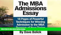 Online Dave Bolick The MBA Admissions Essay: 18 Pages of Powerful Techniques for Winning Admission