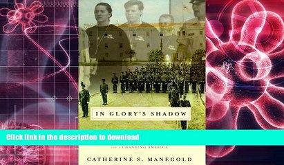 Pre Order In Glory s Shadow: Shannon Faulkner, The Citadel, and a Changing America On Book