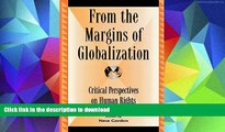PDF From the Margins of Globalization: Critical Perspectives on Human Rights (Global Encounters: