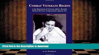 Pre Order Combat Veterans Rights to the U.S Department Of Veterans  Affairs, Benefits, Medical