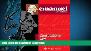 Pre Order Emanuel Law Outlines: Constitutional Law Full Book
