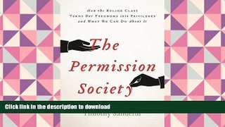 READ The Permission Society: How the Ruling Class Turns Our Freedoms into Privileges and What We