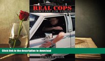 Hardcover Real Cops Don t Pay For Lunch Full Book