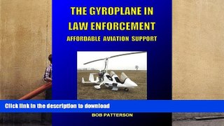 Hardcover THE GYROPLANE IN LAW ENFORCEMENT, Affordable Aviation Support On Book