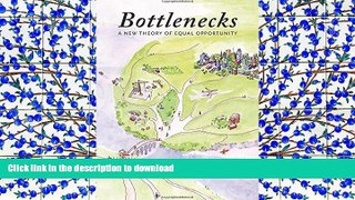 PDF Bottlenecks: A New Theory of Equal Opportunity Full Download