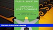 Free [PDF] Choosing Not to Choose: Understanding the Value of Choice Kindle eBooks