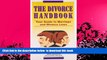 BEST PDF  The Divorce Handbook : Your Guide to Marriage and Divorce Laws READ ONLINE