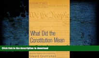Read Book What Did the Constitution Mean To Early Americans? (Historians at Work)
