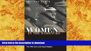 Hardcover Women in the Barracks: The VMI Case and Equal Rights Full Book