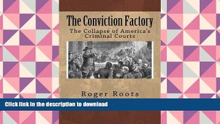 Hardcover The Conviction Factory: The Collapse of America s Criminal Courts Full Download