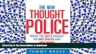 Read Book The New Thought Police: Inside the Left s Assault on Free Speech and Free Minds Kindle