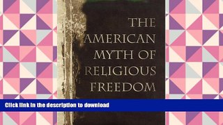Free [PDF] The American Myth of Religious Freedom On Book