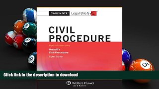 Pre Order Casenotes Legal Briefs: Civil Procedure Keyed to Yeazell, Eighth Edition (Casenote Legal