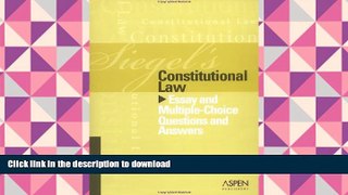READ Constitutional Law: Essay and Multiple-choice Questions and Answers (Siegel s) On Book