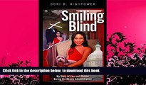 PDF [DOWNLOAD] Smiling Blind: My Story of Lies and Illusions During the Obama Administration