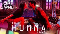 The Humma Song Lyrics | OK Jaanu | Jubin Nautiyal Aditya Roy Kapur | Shraddha Kapoor
