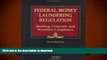 Hardcover Federal Money Laundering Regulation: Banking, Corporate and Securities Compliance Full
