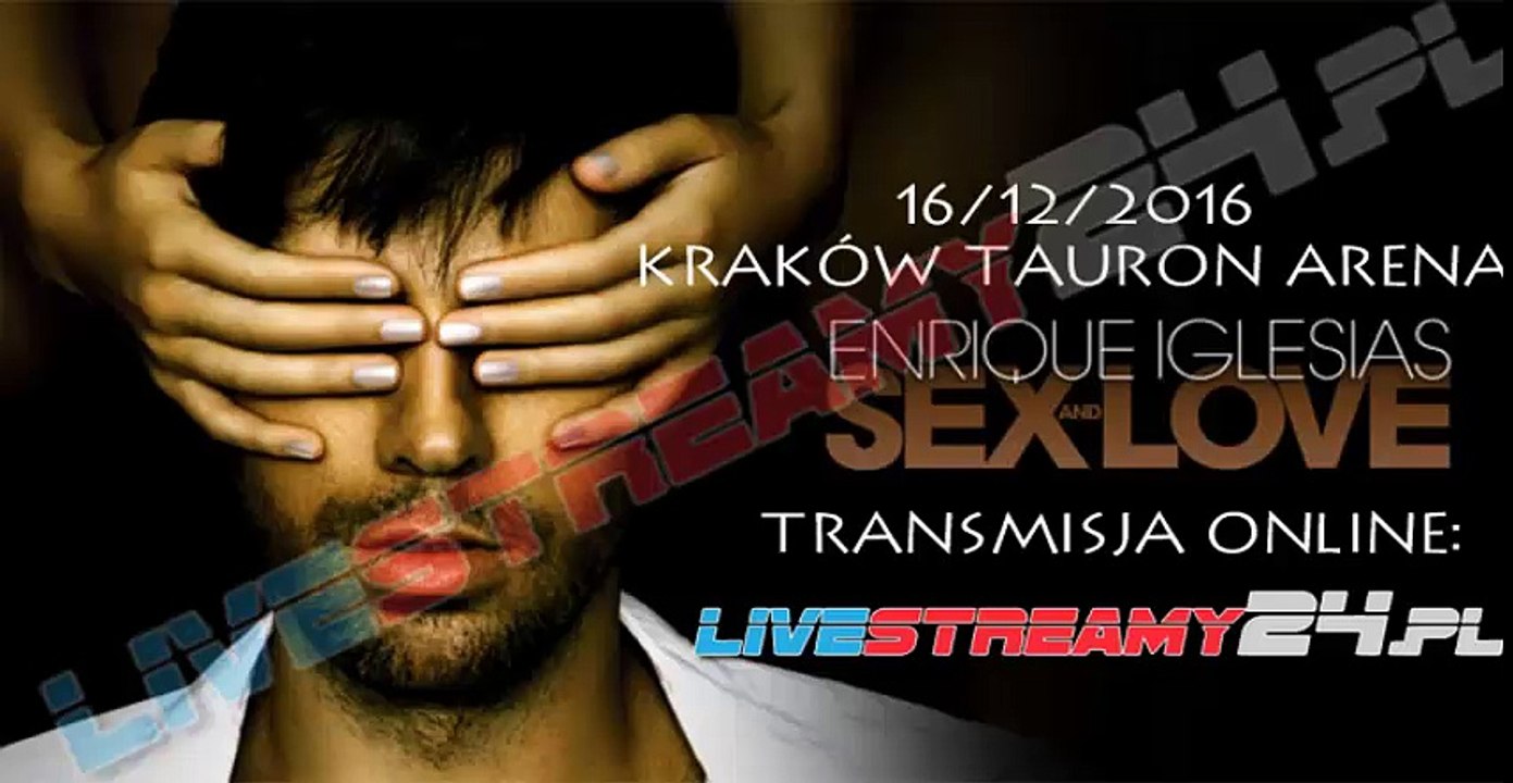 Enrique Iglesias - Kraków - 16.12/2016 - Transmisja Na Żywo