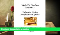 Pre Order Help! I Need an Expert! 12 Tips for Vetting Expert Witnesses On Book