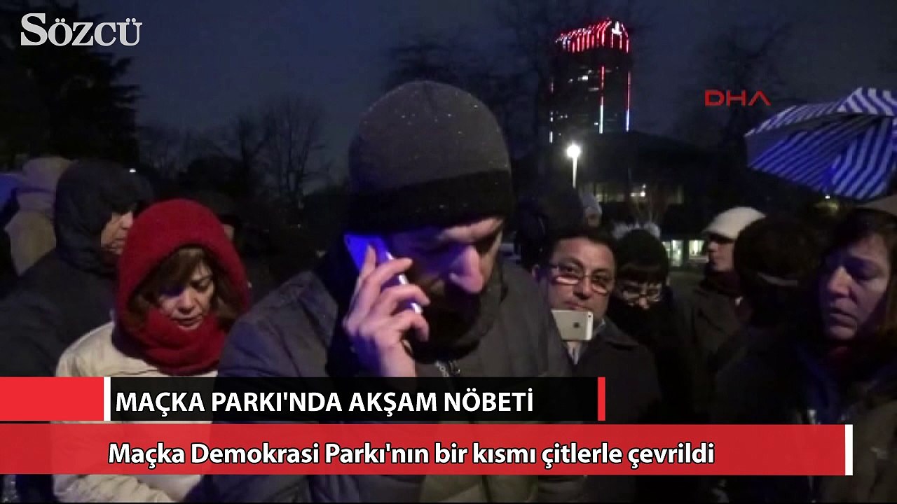 Maçka Parkı'nda akşam nöbeti