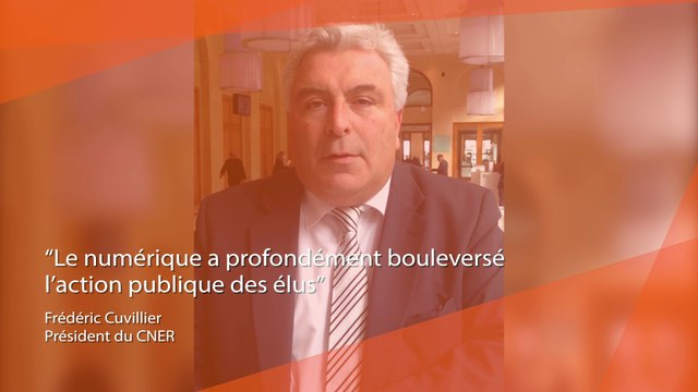 Frédéric Cuvillier, Président du CNER : Le numérique a profondément bouleversé l'action publique des élus