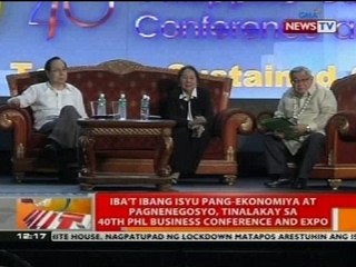 Iba't ibang isyu pang-ekonomiya at pagnenegosyo, tinalakay sa 40th Phl Business Conference and Expo