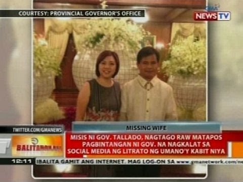 BT: Misis ni Gov. Tallado, nagtago raw