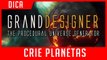 GRAND DESIGNER, CRIE PLANETAS, LUAS E ASTEROIDES UNITY UNREAL4 BLENDER E MAIS