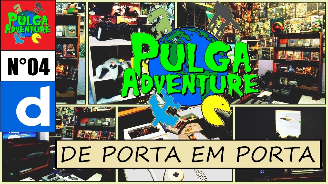 De Porta em Porta - Caçadores de Videogames - Pulga Adventure