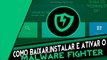 Como Baixar,Instalar e Ativar o Malware Fighter PRO 4