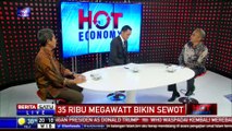 Dialog Hot Economy: 35 Ribu Megawatt Bikin Sewot #1