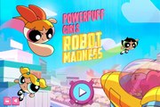 POWERPUFF GIRLS GAMES - ROBOT MADNESS - POWERPUFF GAMES FOR KIDS