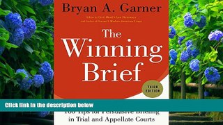 READ book The Winning Brief: 100 Tips for Persuasive Briefing in Trial and Appellate Courts Bryan