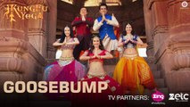 Goosebump | Kung Fu Yoga | Jackie Chan, Sonu Sood, Disha Patani & Amyra Dastur | Fazilpuria