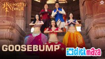 Goosebump - Kung Fu Yoga - Jackie Chan, Sonu Sood, Disha Patani & Amyra Dastur - Fazilpuria